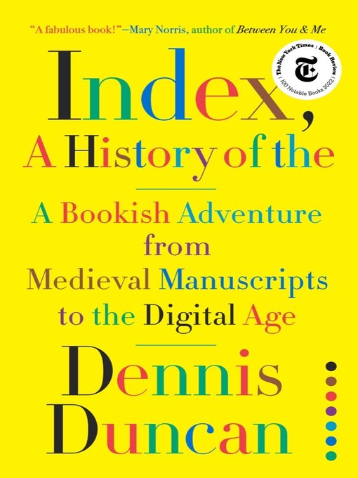 Title details for Index, a History of the by Dennis Duncan - Available